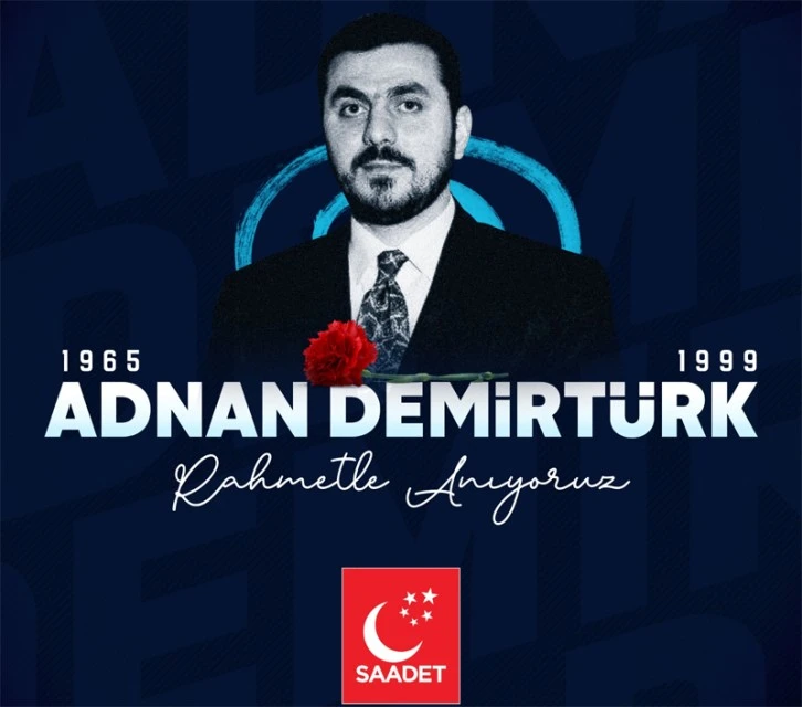 Karakurt: Adnan Demirtürk Kardeşimiz bir dava adamıydı! Rahmetle anıyorum