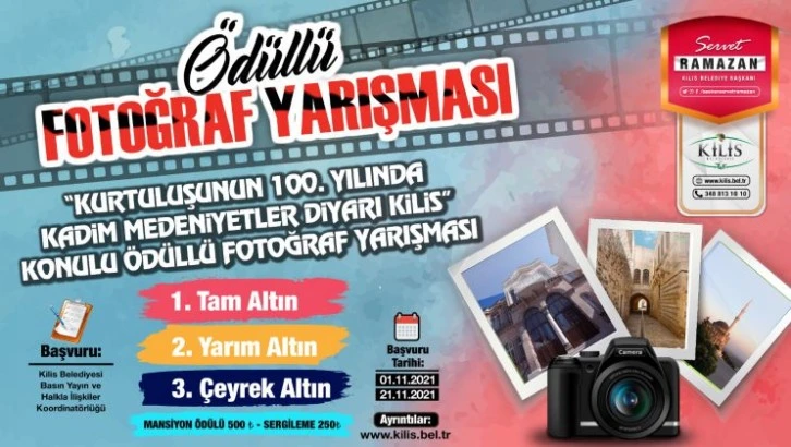 KİLİS BELEDİYESİ,  “KURTULUŞUNUN 100. YILINDA KADİM MEDENİYETLER DİYARI KİLİS” KONULU FOTOĞRAF YARIŞMASI