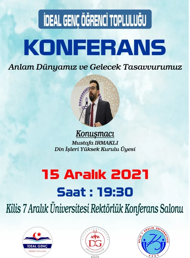 KİYÜ'DE "ANLAM DÜNYAMIZ VE GELECEK TASAVVURUMUZ"KONFERANSI