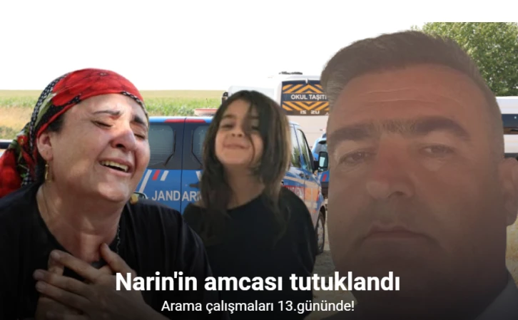 Narin Güran’ın muhtar amcası tutuklandı