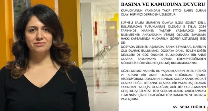 Narin Güran’ın tutuklu amcasının avukatı davadan çekildi