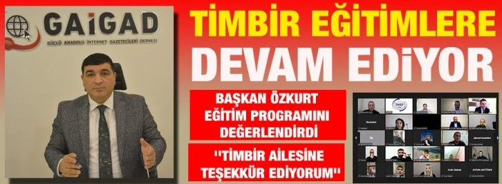 TİMBİR EĞİTİMLERE DEVAM EDİYOR