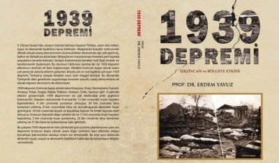 1939 Erzincan Depremi ve sonrasını kaleme aldı