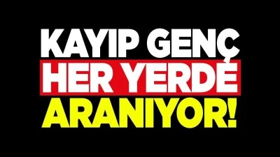 Kayıp genç aranıyor