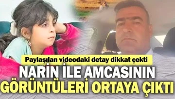 Narin ile amcası Salim Güran'ın görüntüleri ortaya çıktı!